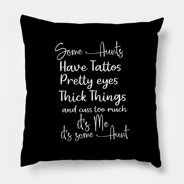 Some aunts cuss too much funny aunt gift for aunt womens Pillow by dianoo