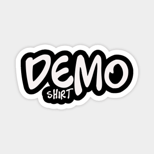 Demo Shirt Magnet