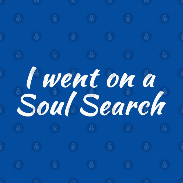 I Went on a Soul Search | Life Purpose | Quotes | Royal Blue by Wintre2