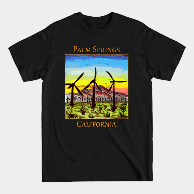 Disover Wind Generators in Palm Springs California - Palm Springs - T-Shirt