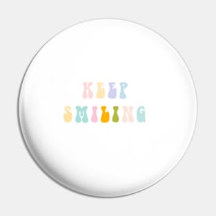 Keep Smiling Pin