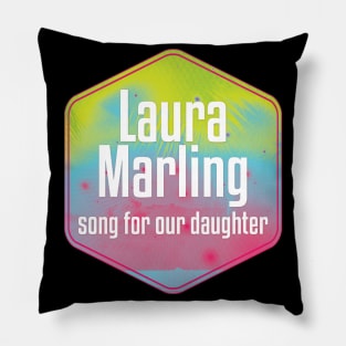 Song For Our Daughter Pillow