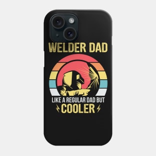 Welder Dad Regular Dad But Cooler Gift Phone Case