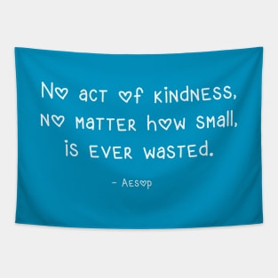 Kindness Quote by Aesop Tapestry