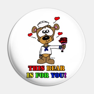 This Bear Is For You Pin