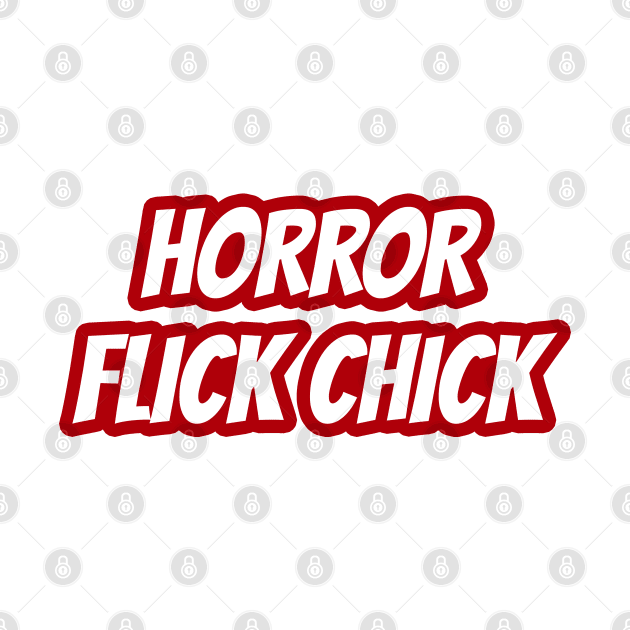 Horror Flick Chick by LunaMay