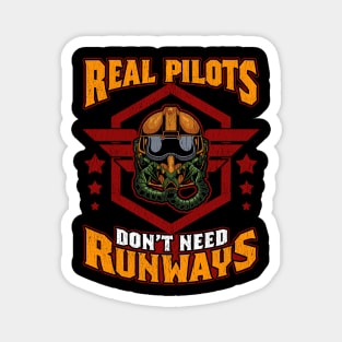 Real Pilots Don't Need Runways Helicopter Pilot Magnet