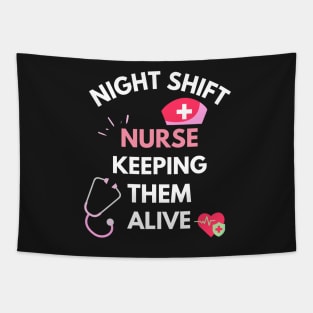 Night Shift Nurse Keeping Them Alive Tapestry