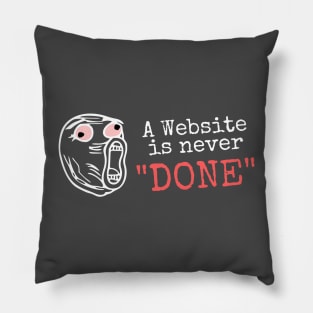 A website is never done - Lol guy meme (Dark) Pillow