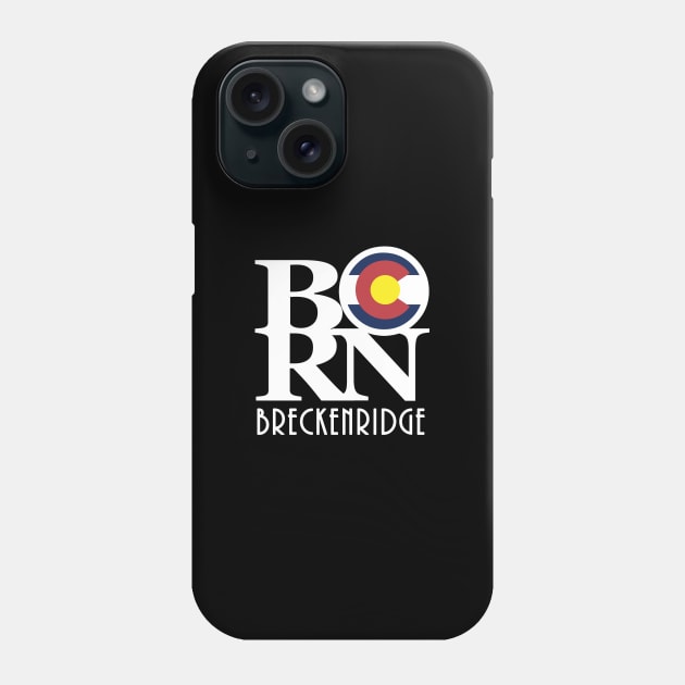 BORN Beckenridge Phone Case by HomeBornLoveColorado