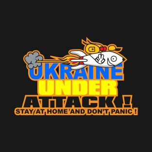 ukraine under attack! T-Shirt