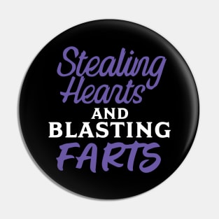 Stealing Hearts & Blasting Farts Pin