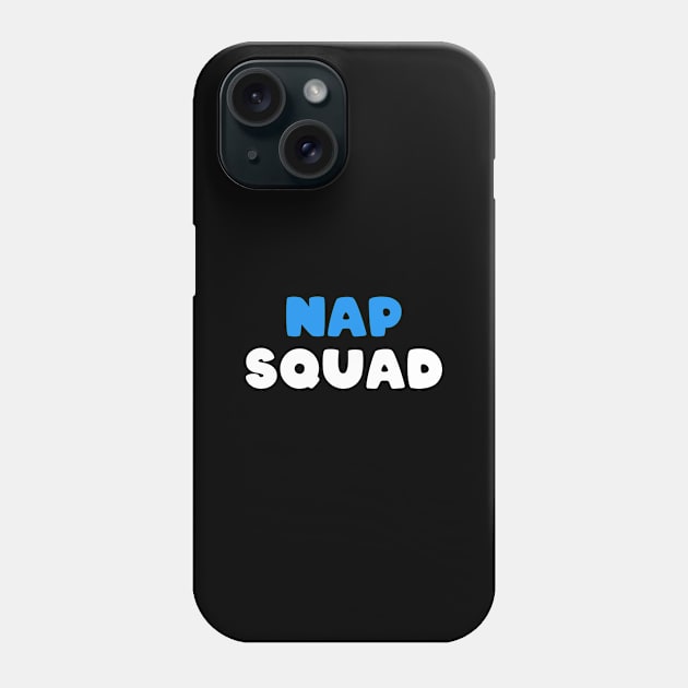 Nap Squad Phone Case by Wordify