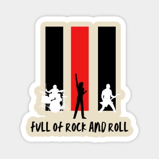 Full of Rock And Roll Magnet