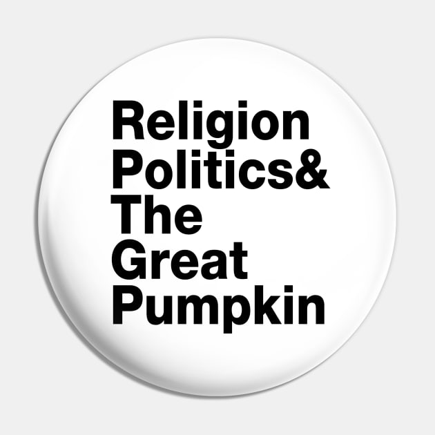 Religion, Politics & The Great Pumpkin Pin by AlwaysHalloweenShop