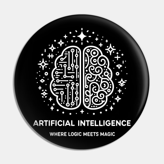 Artificial Intelligence Where Logic Meets Magic Pin by Francois Ringuette