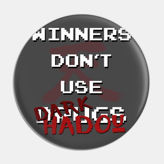 Winners Don't Use Dark Hadou Pin by The_Furox