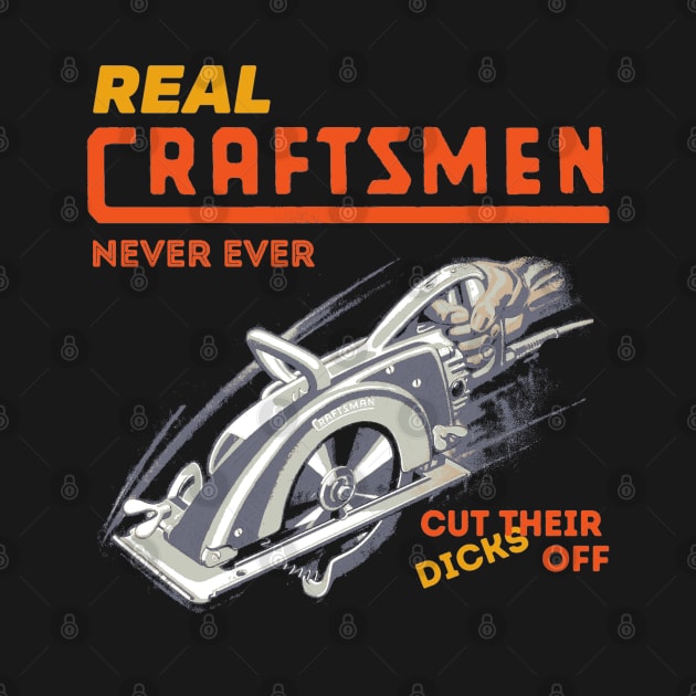 Real Craftsmen by Midcenturydave