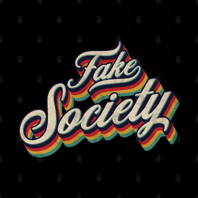 Retro Vintage Fake Society by Whimsical Thinker