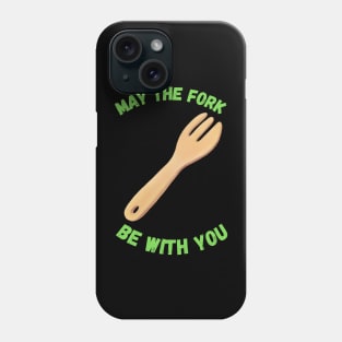 May The Fork Be With You - (6) Phone Case