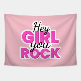 Hey Girl You Rock Text Design Tapestry