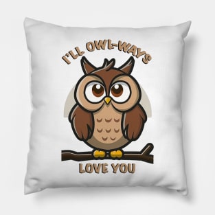 I’ll owl-ways love you Pillow