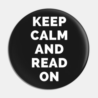 Keep Calm And Read On - Black And White Simple Font - Funny Meme Sarcastic Satire - Self Inspirational Quotes - Inspirational Quotes About Life and Struggles Pin