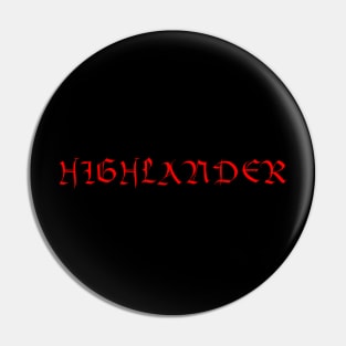 The Highlander Pin