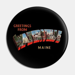 Greetings from Waterville Maine Pin