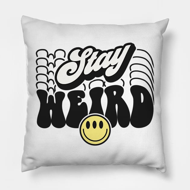 Stay weird Pillow by Don’t Care Co