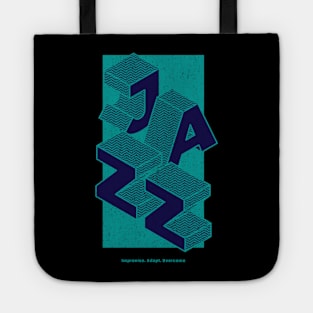 Jazz. Improvise, adapt, overcome. Tote