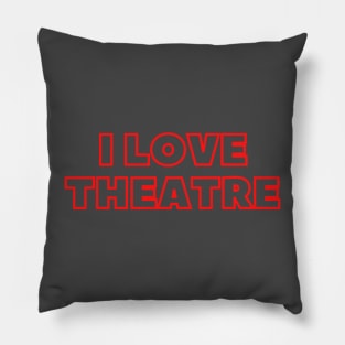 I love theatre Pillow