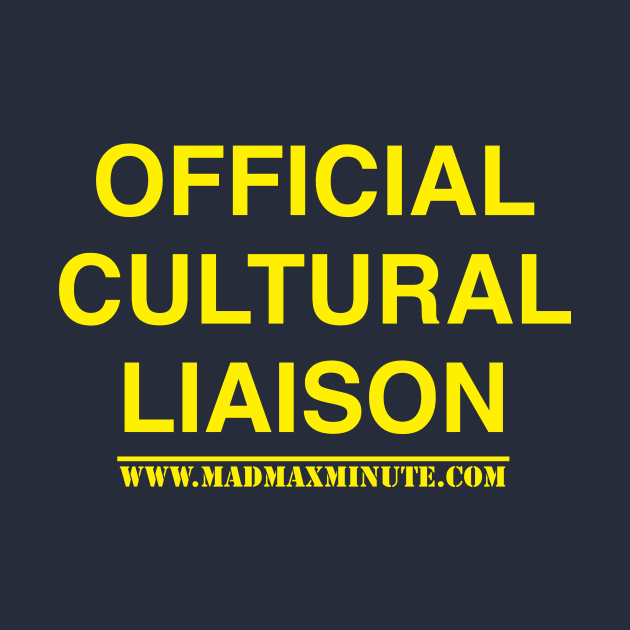 Official Cultural Liaison by MadMaxMinute