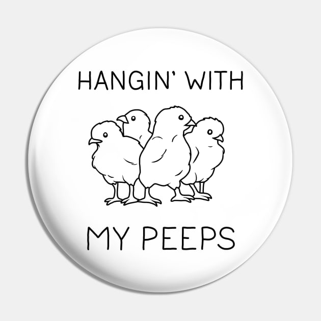 Hanging with my Peeps Pin by valentinahramov