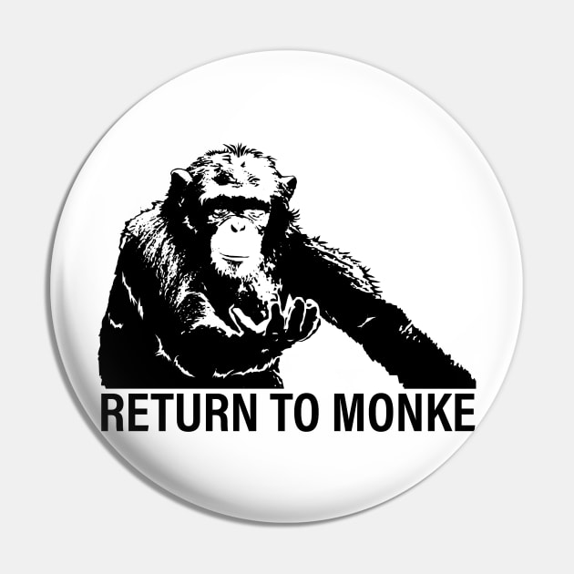 Return to Monke Pin by LukeRosenbergCreative