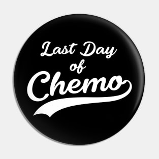 Last Day of Chemo | Retro Style Pin