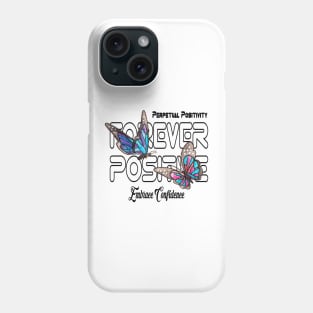Positivity Takes Flight Butterfly Euphoria Positivity for men's and women's Phone Case