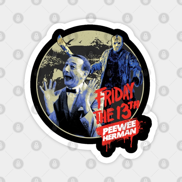 Friday the 13th Peewee Herman Magnet by Jina Botak