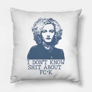 Ruth Langmore - I Don't Know Shit Pillow