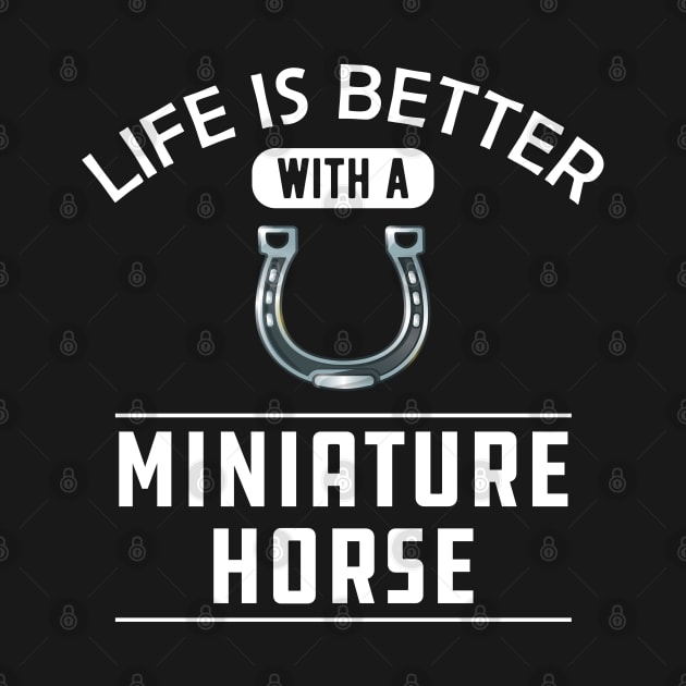 Miniature Horse - Life is better with a miniature horse by KC Happy Shop