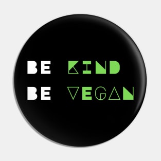 Be Kind Be Vegan Pin