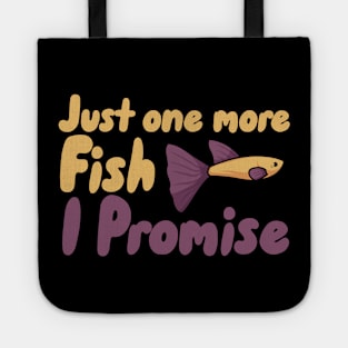 Just one more Fish i Promise Tote