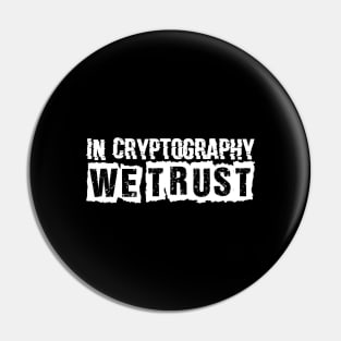 In Cryptography We Trust Hacking Code Hacker Cybersecurity Pin