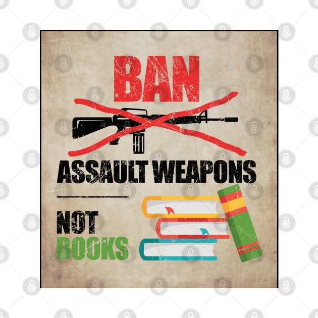 Ban Assault Weapons Not Books by Mas To