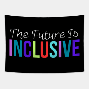 The Future Is Inclusive Tapestry