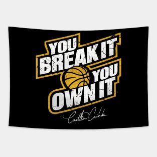 You break it, you own it caitlin clark signature Tapestry