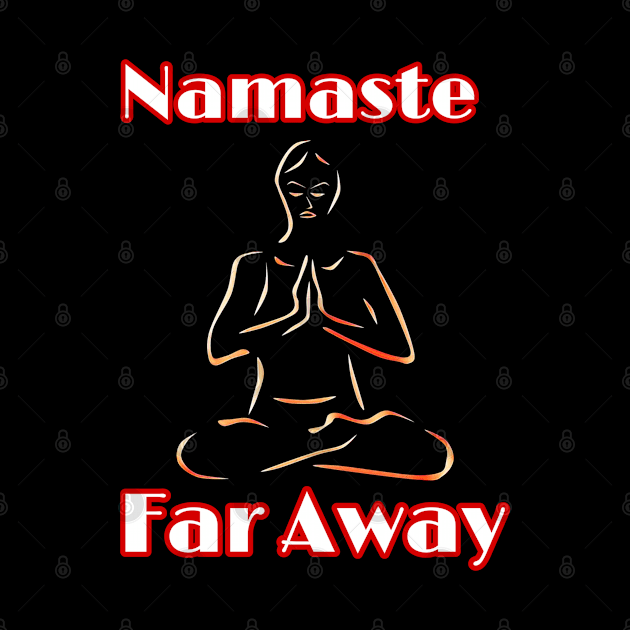 Namaste Faraway by CocoBayWinning 