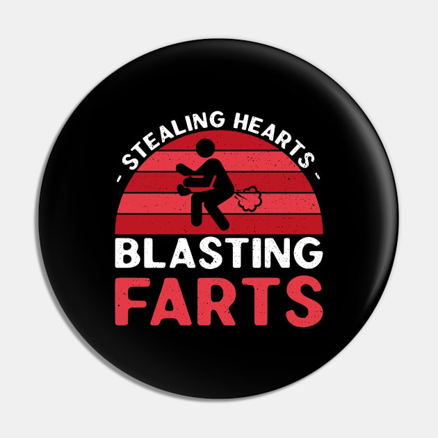 Stealing Hearts And Blasting Farts Funny Saying Pin by DP Clothing