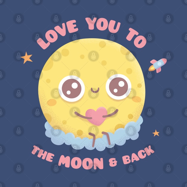 Love You To The Moon And Back, Cute Moon Sitting On Cloud by rustydoodle