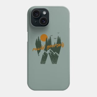 Rewild Yourself Phone Case